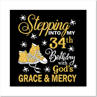 Stepping Into My 34th Birthday With God's Grace & Mercy Bday Posters and Art